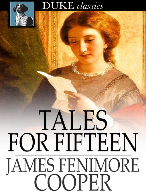 Title details for Tales for Fifteen by James Fenimore Cooper - Available
